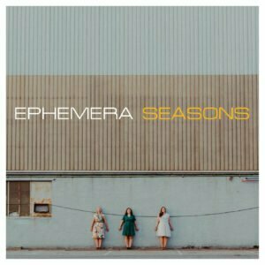 EPHEMERA SEASONS